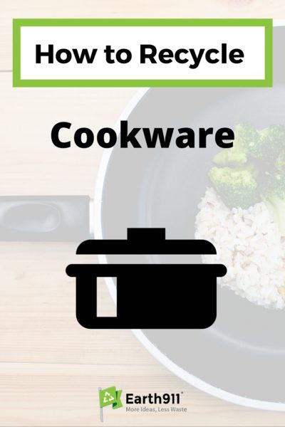 Trying to recycle cookware? Use the Earth911 recycling search to find a location in your area.